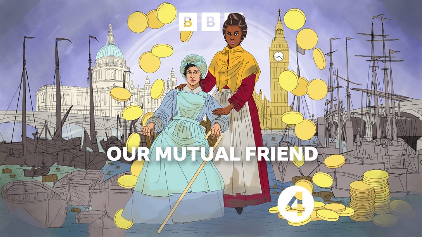 Our Mutual Friend, Adapted From Charles Dickens: By Dan Rebellato